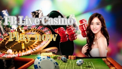 FB Live Casino - Trải Nghiệm Sòng Bạc Trực Tuyến Đỉnh Cao